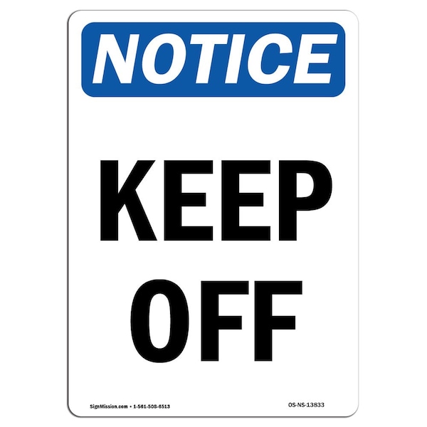 Safety Sign, OSHA Notice, 5" Height, Keep Off Sign, Portrait, 10PK